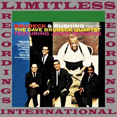 Brubeck & Rushing (HQ Remastered Version) 專輯 The Dave Brubeck Quartet/Dave Brubeck Quartet