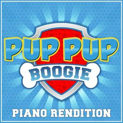 Pup Pup Boogie (From "paw Patrol") - Piano Rendition 專輯 The Blue Notes