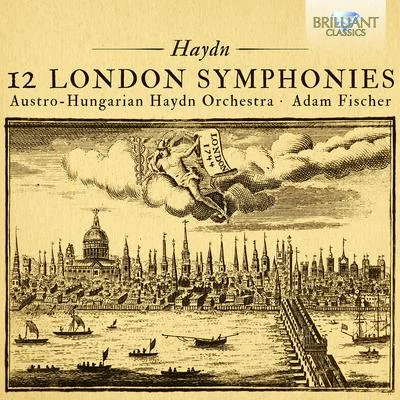 Haydn: the 12 London symphonies 專輯 Austro-Hungarian Haydn Orchestra/Adam Fischer