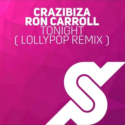 Tonight (Lollypop Remix ) 專輯 Crazibiza/Zsak