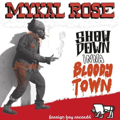 Showdown Inna Bloody Town 专辑 Mykal Rose/Michael Rose/Don Camel/Sly & Robbie/Roots Radics