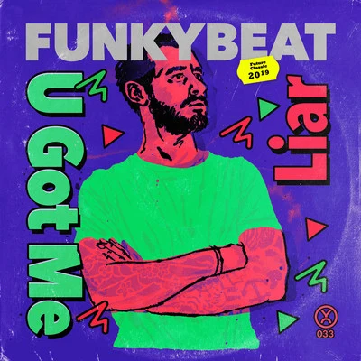 U Got MeLiar 专辑 Funkybeat/Steve Hartz