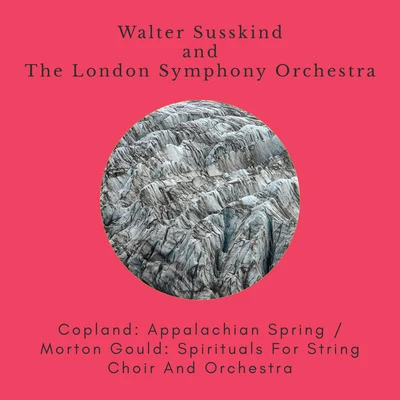 Hans VollenweiderVladimir RuzdjakThe London Symphony OrchestraErna SpoorenbergerNorma ProcterLeonard BernsteinLondon Symphony ChorusQuintino & BlasterjaxxGwyneth JonesFinchley Childrens Music Group Copland: Appalachian SpringMorton Gould: Spirituals for String Choir and Orchestra