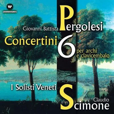 6 Concertini per archi e clavicembalo 專輯 Claudio Scimone/Hermann Prey/José Carreras/PHILHARMONIA ORCHESTRA