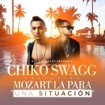 Una Situacion (feat. Mozart La Para) 專輯 Bachata Heightz/Chiko Swagg