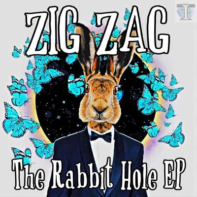 The Rabbit Hole EP 專輯 Zig Zag