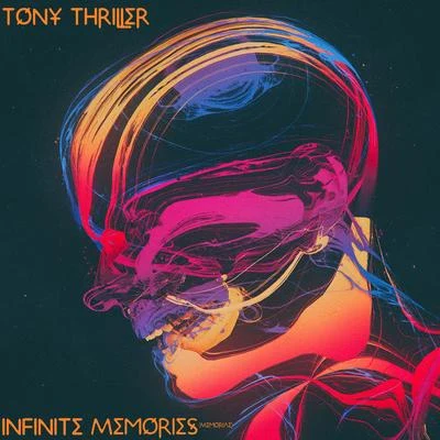 Infinite Memories (Memoriae) 專輯 Tony Thriller