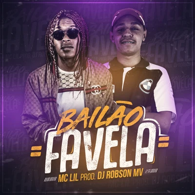 Bailão Favela 专辑 MC Lil/MC Guidanny