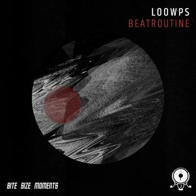 Beatroutine 专辑 Bite Size Moments