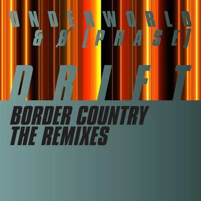 Border Country (The Remixes) 專輯 Underworld/Mark Knight/D. Ramirez