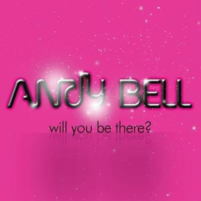 Will You Be There? 專輯 Andy Bell/Dave Audé