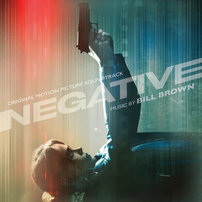 Negative (Original Motion Picture Soundtrack) 专辑 Bill Brown