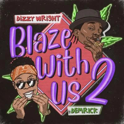 Blaze With Us 2 专辑 Dizzy Wright/Stevie Hardy/Seven Trill