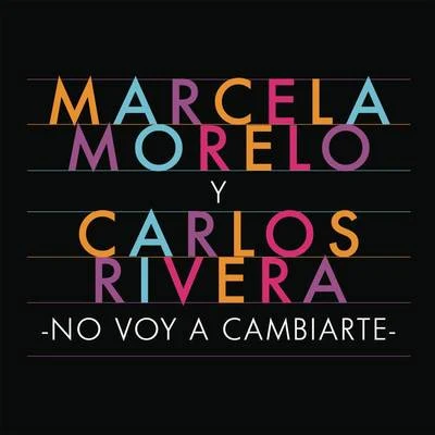 No Voy a Cambiarte 专辑 Marcela Morelo