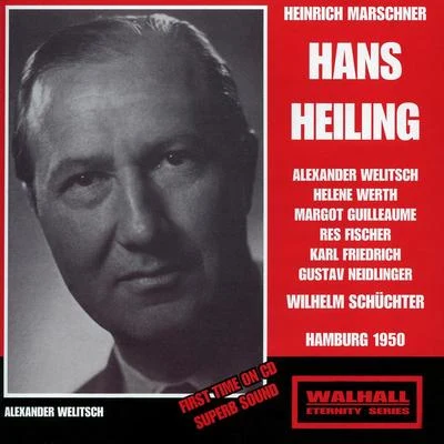 MARSCHNER, H.A.: Hans Heiling [Opera] (Welitsch, Werth, Guilleaume, North German Radio Chorus and Orchestra, Schüchter) (1950) 專輯 Wilhelm Schüchter/Anton Dermota/Sena Jurinac/NDR Symphonie Orchester