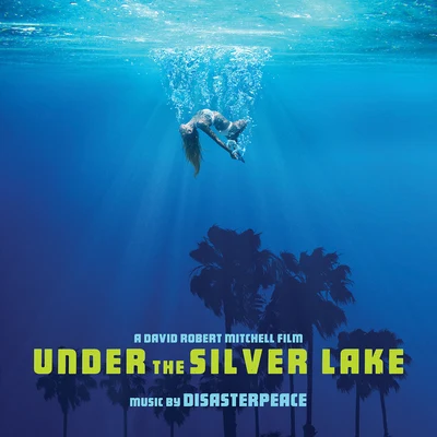 Under the Silver Lake (Original Motion Picture Soundtrack) 專輯 Sabrepulse/USK/Disasterpeace/Circles/Maru