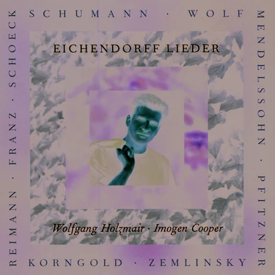 Eichendorff-Lieder: Schumann - Wolf - Reimann 專輯 Imogen Cooper