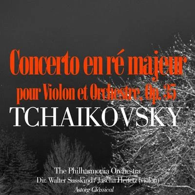 Tchaikovsky: Concerto en ré majeur pour Violon et Orchestre, Op. 35 专辑 The Philharmonia Orchestra