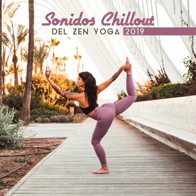 Sonidos Chillout del Zen Yoga 2019 專輯 Relaxation - Ambient/Celtic Music Voyages