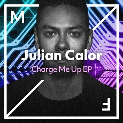 Charge Me Up EP 專輯 Julian Calor