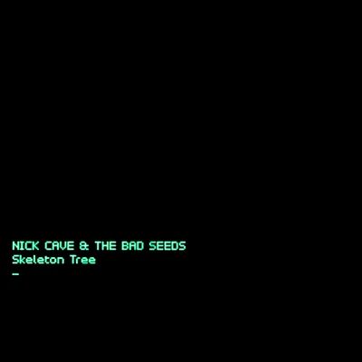 Skeleton Tree 专辑 Nick Cave & the Bad Seeds