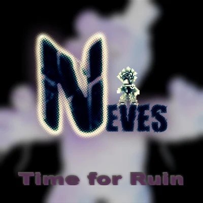 Time for Ruin 專輯 Neves