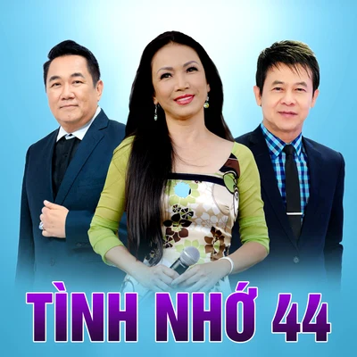 Tình nhớ 44 專輯 Chung Tử Lưu/Randy/Mỹ Huyền