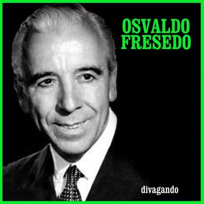 Divagando 專輯 Osvaldo Fresedo