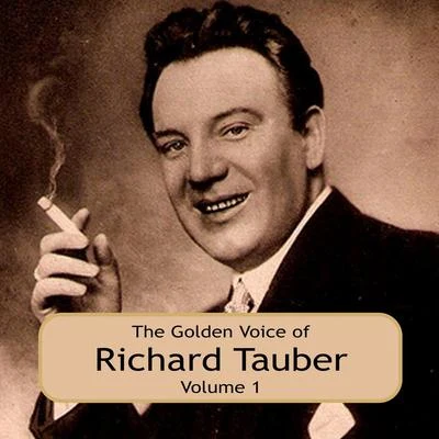 The Golden Voice of Richard Tauber, Vol. 1 專輯 Richard Tauber