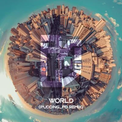 World(Pudding_PD Remix) 專輯 Pudding_PD