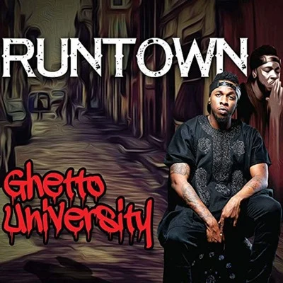 RuntownTerry GWizKidPhyno Ghetto University