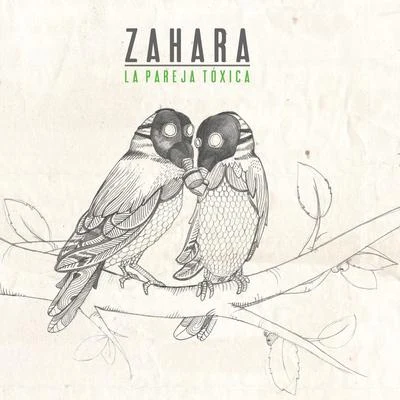 La Pareja Tóxica 专辑 Zahara/Carlos Sadness