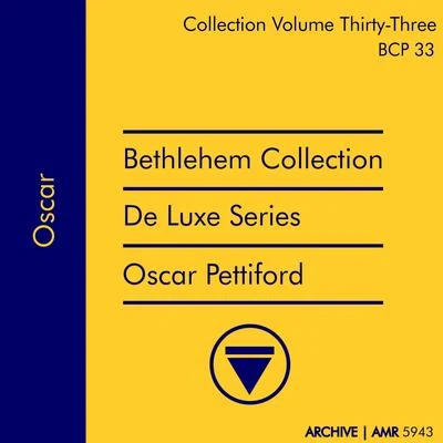 Deluxe Series Volume 33 (Bethlehem Collection): Oscar 專輯 Oscar Pettiford