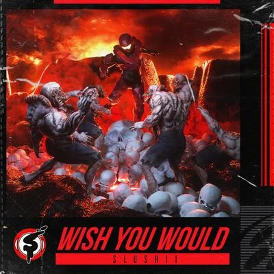 Wish You Would 專輯 Slushii/sapientdream