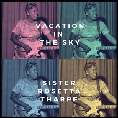 Vacation in the Sky 專輯 Sister Rosetta Tharpe/Dinah Washington/Marlena Shaw/Sarah Vaughan/Billie Holiday