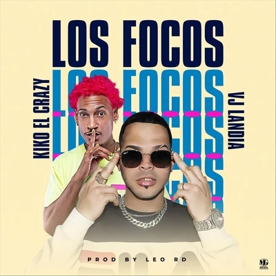 Los Focos (feat. Kiko el Crazy) 专辑 Vjlandia