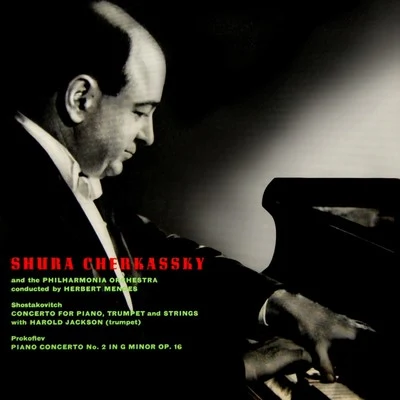 Shostakovich: concerto for piano, trumpet strings Prokofiev: piano concerto no. 2 專輯 Shura Cherkassky