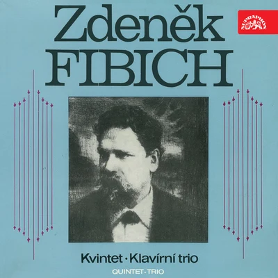 Fibich: Fibich´s Trio, Quintet, Piano Trio 专辑 Zdeněk Tylšar/Jan Opšitoš/Petr Mareš/František Xaver Thuri/Libor Pešek