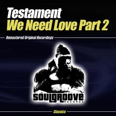 We Need Love Part 2 专辑 Testament/Robert Collado