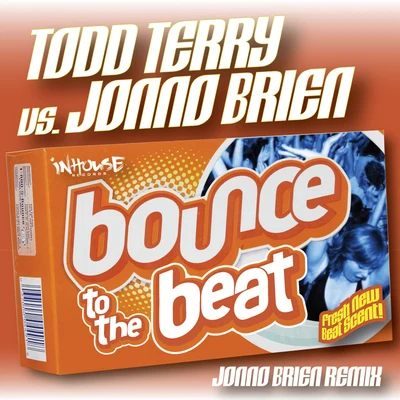 Bounce To The Beat (JONNO BRIEN Remix) 專輯 Todd Terry