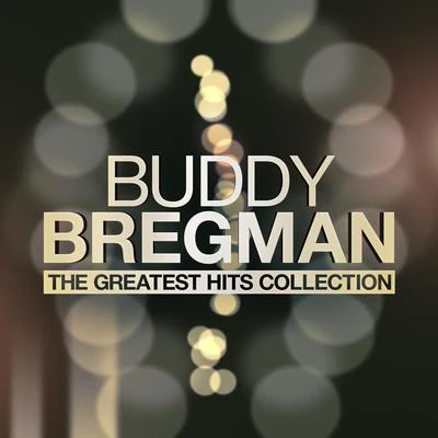 The Greatest Hits Collection 專輯 Buddy Bregman