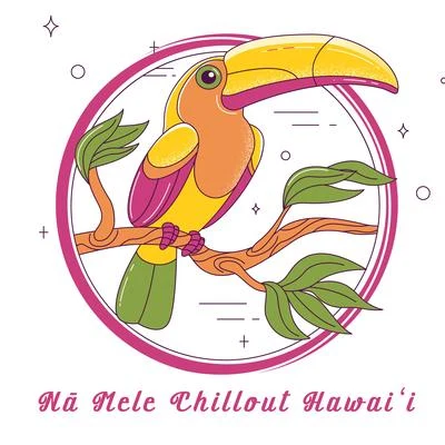 Nā Mele Chillout Hawaiʻi 專輯 Chillout Music Whole World