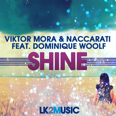 Shine (feat. Dominique Woolf) 專輯 Viktor Mora