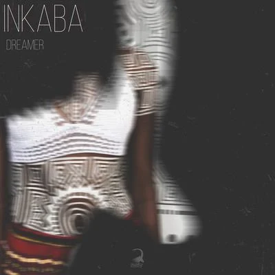 Inkaba 專輯 Dreamer/Azide/J Swey/M.I.M.E