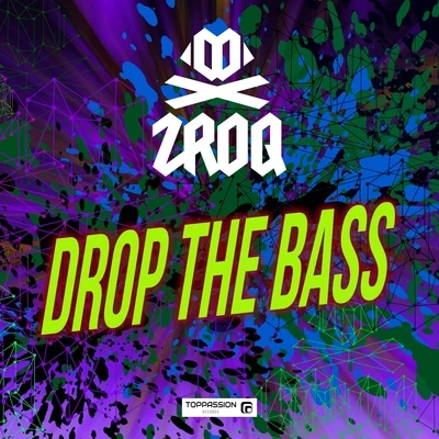 Drop the Bass 专辑 ZROQ