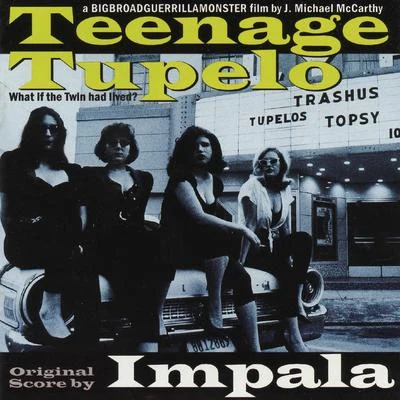 Teenage Tupelo 專輯 Impala/Lil Mook