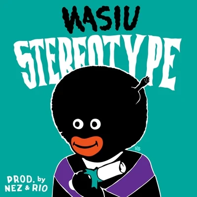 Stereo Type - Single 專輯 Wasiu/Fresh N Dope/PlanBe