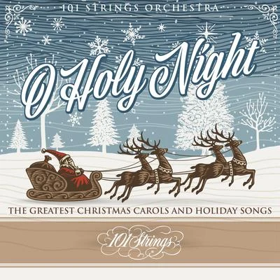 O Holy Night: The Greatest Christmas Carols and Holiday Song 專輯 101 Strings Orchestra/Rosé