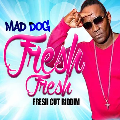 Mad DogDave Revan Fresh