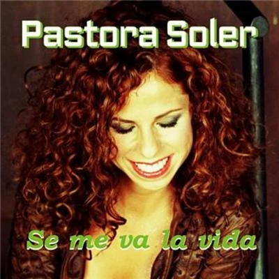 Se Me Va La Vida 專輯 Pastora Soler